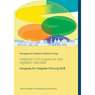Norman Integrale Führungskunst des digitalen Wandels: Kongress für Integrale Führung 2018 - Preis vom 24.06.2026 07:42:13 h Norman Integrale Führungskunst des digitalen Wandels: Kongress für Integrale Führung 2018 - Preis vom 24.06.2026 07:42:13 h