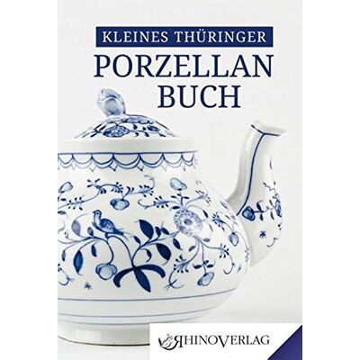 Kaiser Kleines Thüringer Porzellanbuch: Band 83 (Rhino Westentaschen-Bibliothek) - Preis vom 24.06.2026 07:42:13 h Kaiser Kleines Thüringer Porzellanbuch: Band 83 (Rhino Westentaschen-Bibliothek) - Preis vom 24.06.2026 07:42:13 h
