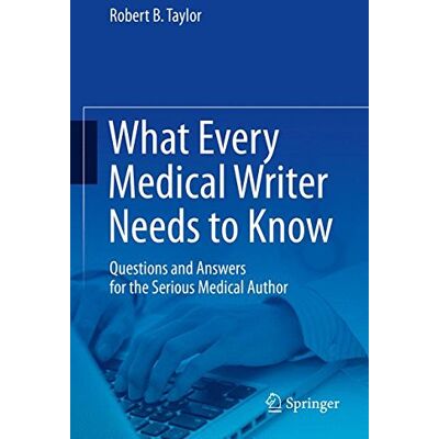 Taylor What Every Medical Writer Needs to Know: Questions and Answers for the Serious Medical Author - Preis vom 24.06.2026 07:42:13 h Taylor What Every Medical Writer Needs to Know: Questions and Answers for the Serious Medical Author - Preis vom 24.06.2026 07:42:13 h