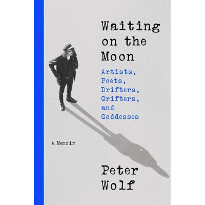 Peter Wolf - Waiting on the Moon: Artists, Poets, Drifters, Grifters, and Goddesses - Preis vom 07.08.2026 11:47:26 h Peter Wolf - Waiting on the Moon: Artists, Poets, Drifters, Grifters, and Goddesses - Preis vom 07.08.2026 11:47:26 h