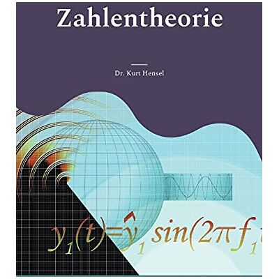 Hensel Zahlentheorie (Wissenschaftliche Bibliothek) - Preis vom 24.06.2026 07:42:13 h Hensel Zahlentheorie (Wissenschaftliche Bibliothek) - Preis vom 24.06.2026 07:42:13 h