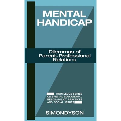 Dyson, Simon (De Montfort University, UK) - Mental Handicap: Dilemmas of Parent-Professional Relations (Croom Helm Series on Special Education Needs) - Preis vom 22.09.2026 03:35:57 h Dyson, Simon (De Montfort University, UK) - Mental Handicap: Dilemmas of Parent-Professional Relations (Croom Helm Series on Special Education Needs) - Preis vom 22.09.2026 03:35:57 h