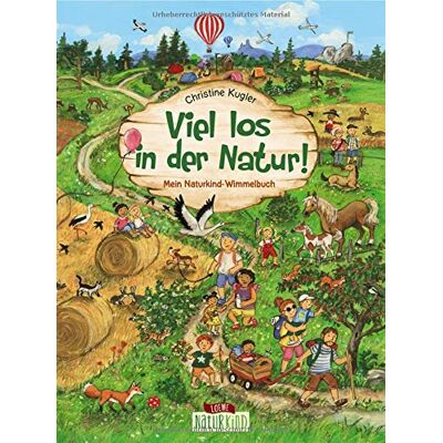 Loewe Viel los in der Natur!: Mein Naturkind-Wimmelbuch - Pappbilderbuch für Kinder ab 2 Jahre (Naturkind - garantiert gut!) - Preis vom 22.06.2026 23:23:57 h Loewe Viel los in der Natur!: Mein Naturkind-Wimmelbuch - Pappbilderbuch für Kinder ab 2 Jahre (Naturkind - garantiert gut!) - Preis vom 22.06.2026 23:23:57 h