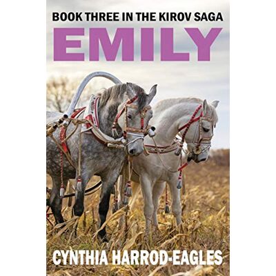 Cynthia Harrod-Eagles - Emily: Book Three of The Kirov Saga: Book Three in the Kirov Saga - Preis vom 19.06.2026 05:29:47 h Cynthia Harrod-Eagles - Emily: Book Three of The Kirov Saga: Book Three in the Kirov Saga - Preis vom 19.06.2026 05:29:47 h