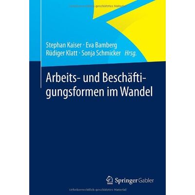 Kaiser Arbeits- und Beschäftigungsformen im Wandel (German Edition) - Preis vom 24.06.2026 07:42:13 h Kaiser Arbeits- und Beschäftigungsformen im Wandel (German Edition) - Preis vom 24.06.2026 07:42:13 h
