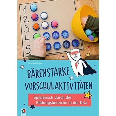 Dörte Wolf Hardage - Bärenstarke Vorschulaktivitäten: Spielerisch durch die Bildungsbereiche in der Kita - Preis vom 07.08.2026 11:47:26 h Dörte Wolf Hardage - Bärenstarke Vorschulaktivitäten: Spielerisch durch die Bildungsbereiche in der Kita - Preis vom 07.08.2026 11:47:26 h