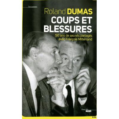 Roland Coups et blessures : 50 ans de secrets partagés avec François Mitterrand - Preis vom 19.06.2026 05:29:47 h Roland Coups et blessures : 50 ans de secrets partagés avec François Mitterrand - Preis vom 19.06.2026 05:29:47 h