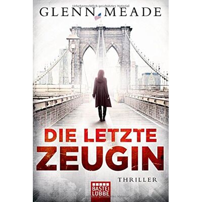 Meade Die letzte Zeugin: Thriller - Preis vom 23.06.2026 11:45:09 h Meade Die letzte Zeugin: Thriller - Preis vom 23.06.2026 11:45:09 h