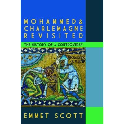 Scott Mohammed & Charlemagne Revisited: The History of a Controversy - Preis vom 19.06.2026 05:29:47 h Scott Mohammed & Charlemagne Revisited: The History of a Controversy - Preis vom 19.06.2026 05:29:47 h