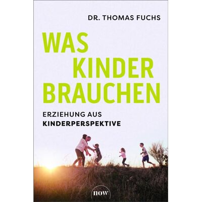 Thomas Fuchs - Was Kinder brauchen: Erziehung aus Kinderperspektive - Preis vom 21.06.2026 05:42:24 h Thomas Fuchs - Was Kinder brauchen: Erziehung aus Kinderperspektive - Preis vom 21.06.2026 05:42:24 h