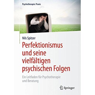 Nils Spitzer - Perfektionismus und seine vielfältigen psychischen Folgen: Ein Leitfaden für Psychotherapie und Beratung (Psychotherapie: Praxis) - Preis vom 17.06.2026 05:34:31 h Nils Spitzer - Perfektionismus und seine vielfältigen psychischen Folgen: Ein Leitfaden für Psychotherapie und Beratung (Psychotherapie: Praxis) - Preis vom 17.06.2026 05:34:31 h