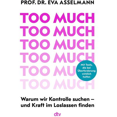 Asselmann, Prof. Dr. Eva - Too much - Preis vom 24.06.2026 07:42:13 h Asselmann, Prof. Dr. Eva - Too much - Preis vom 24.06.2026 07:42:13 h