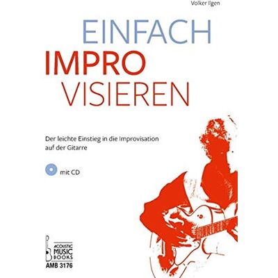 Volker Ilgen - Einfach improvisieren: Der leichte Einstieg in die Improvisation auf der Gitarre. Mit CD - Preis vom 22.06.2026 23:23:57 h Volker Ilgen - Einfach improvisieren: Der leichte Einstieg in die Improvisation auf der Gitarre. Mit CD - Preis vom 22.06.2026 23:23:57 h