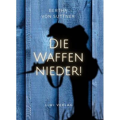 Suttner, Bertha Von - Bertha von Suttner: Die Waffen nieder! Vollständige Neuausgabe - Preis vom 26.06.2026 19:40:26 h Suttner, Bertha Von - Bertha von Suttner: Die Waffen nieder! Vollständige Neuausgabe - Preis vom 26.06.2026 19:40:26 h