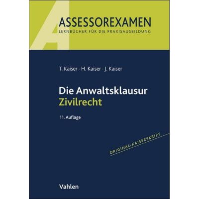 Kaiser Die Anwaltsklausur Zivilrecht (Assessorexamen) - Preis vom 23.06.2026 11:45:09 h Kaiser Die Anwaltsklausur Zivilrecht (Assessorexamen) - Preis vom 23.06.2026 11:45:09 h