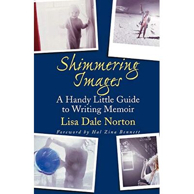 Symantec Shimmering Images: A Handy Little Guide to Writing Memoir - Preis vom 22.06.2026 23:23:57 h Symantec Shimmering Images: A Handy Little Guide to Writing Memoir - Preis vom 22.06.2026 23:23:57 h