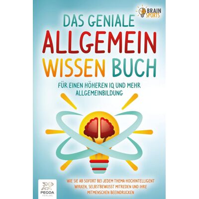 Brain Sports - Das geniale Allgemeinwissen Buch - für einen höheren IQ und mehr Allgemeinbildung: Wie Sie ab sofort bei jedem Thema hochintelligent wirken, selbstbewusst mitreden und Ihre Mitmenschen beeindrucken - Preis vom 24.06.2026 19:44:00 h Brain Sports - Das geniale Allgemeinwissen Buch - für einen höheren IQ und mehr Allgemeinbildung: Wie Sie ab sofort bei jedem Thema hochintelligent wirken, selbstbewusst mitreden und Ihre Mitmenschen beeindrucken - Preis vom 24.06.2026 19:44:00 h