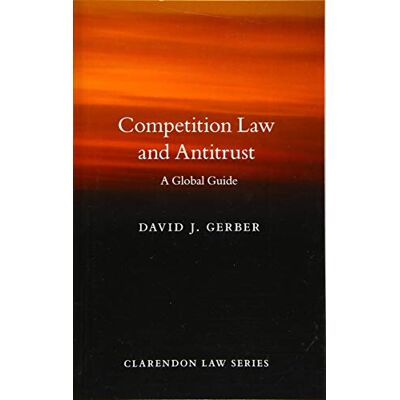 Gerber Competition Law and Antitrust: A Global Guide (Clarendon Law) - Preis vom 21.06.2026 05:42:24 h Gerber Competition Law and Antitrust: A Global Guide (Clarendon Law) - Preis vom 21.06.2026 05:42:24 h