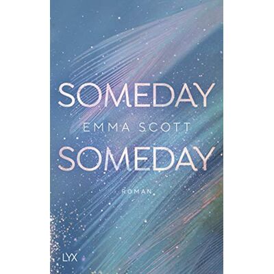 Scott Someday, Someday (Only Love, Band 3) - Preis vom 18.06.2026 05:44:55 h Scott Someday, Someday (Only Love, Band 3) - Preis vom 18.06.2026 05:44:55 h