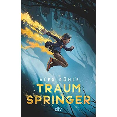 Alex Rühle - Traumspringer: Fantasievolle Abenteuergeschichte ab 10 - Preis vom 24.06.2026 07:42:13 h Alex Rühle - Traumspringer: Fantasievolle Abenteuergeschichte ab 10 - Preis vom 24.06.2026 07:42:13 h