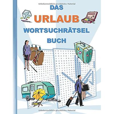 Brian Gagg - DAS URLAUB WORTSUCHRÄTSEL BUCH: Rätsel Suchsel Worträtsel Ferien Sommerferien Winterferien Sommerurlaub Winterurlaub Weihnachten Geburtstag Ostern ... Senioren Rentner Studenten Schüler Schule - Preis vom 18.06.2026 05:44:55 h Brian Gagg - DAS URLAUB WORTSUCHRÄTSEL BUCH: Rätsel Suchsel Worträtsel Ferien Sommerferien Winterferien Sommerurlaub Winterurlaub Weihnachten Geburtstag Ostern ... Senioren Rentner Studenten Schüler Schule - Preis vom 18.06.2026 05:44:55 h