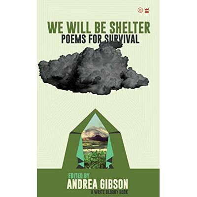 Gibson We Will Be Shelter: Poems for Survival (A Write Bloody Book, 73) - Preis vom 18.06.2026 05:44:55 h Gibson We Will Be Shelter: Poems for Survival (A Write Bloody Book, 73) - Preis vom 18.06.2026 05:44:55 h