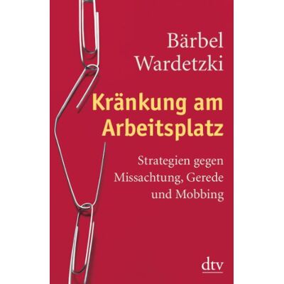 Bärbel Wardetzki - Kränkung am Arbeitsplatz: Strategien gegen Missachtung, Gerede und Mobbing - Preis vom 24.06.2026 07:42:13 h Bärbel Wardetzki - Kränkung am Arbeitsplatz: Strategien gegen Missachtung, Gerede und Mobbing - Preis vom 24.06.2026 07:42:13 h