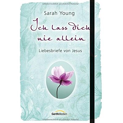Sarah Young - Ich lass dich nie allein: Liebesbriefe von Jesus. - Preis vom 19.06.2026 05:29:47 h Sarah Young - Ich lass dich nie allein: Liebesbriefe von Jesus. - Preis vom 19.06.2026 05:29:47 h