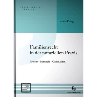 André Elsing - Familienrecht in der notariellen Praxis: Muster - Beispiele - Checklisten, Buch inkl. Muster-Download (Arbeitshilfen Notariat) - Preis vom 16.06.2026 05:30:18 h André Elsing - Familienrecht in der notariellen Praxis: Muster - Beispiele - Checklisten, Buch inkl. Muster-Download (Arbeitshilfen Notariat) - Preis vom 16.06.2026 05:30:18 h
