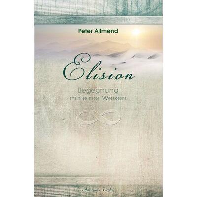 Peter Almend - Elision: Begegnung mit einer Weisen - Preis vom 07.08.2026 11:47:26 h Peter Almend - Elision: Begegnung mit einer Weisen - Preis vom 07.08.2026 11:47:26 h