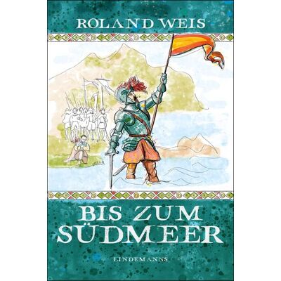 Roland Bis zum Südmeer: Die Entdeckung und Eroberung Mittel- und Südamerikas neu erzählt (Lindemanns Bibliothek) - Preis vom 21.06.2026 05:42:24 h Roland Bis zum Südmeer: Die Entdeckung und Eroberung Mittel- und Südamerikas neu erzählt (Lindemanns Bibliothek) - Preis vom 21.06.2026 05:42:24 h