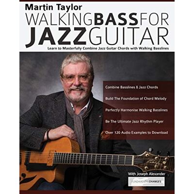 Martin Taylor Walking Bass For Jazz Guitar: Learn to Masterfully Combine Jazz Chords with Walking Basslines - Preis vom 24.06.2026 19:44:00 h Martin Taylor Walking Bass For Jazz Guitar: Learn to Masterfully Combine Jazz Chords with Walking Basslines - Preis vom 24.06.2026 19:44:00 h