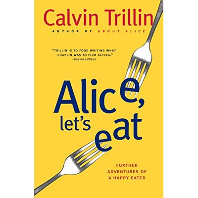 Calvin Trillin - Alice, Let's Eat: Further Adventures of a Happy Eater - Preis vom 22.09.2026 03:35:57 h Calvin Trillin - Alice, Let's Eat: Further Adventures of a Happy Eater - Preis vom 22.09.2026 03:35:57 h