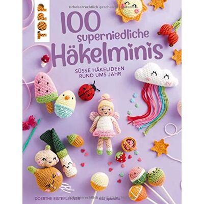 Doerthe Eisterlehner - 100 superniedliche Häkelminis - Preis vom 22.06.2026 11:45:37 h Doerthe Eisterlehner - 100 superniedliche Häkelminis - Preis vom 22.06.2026 11:45:37 h