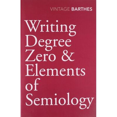 Roland Writing Degree Zero & Elements of Semiology - Preis vom 24.06.2026 07:42:13 h Roland Writing Degree Zero & Elements of Semiology - Preis vom 24.06.2026 07:42:13 h