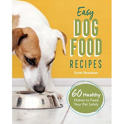 Scott Easy Dog Food Recipes: 60 Healthy Dishes to Feed Your Pet Safely - Preis vom 20.06.2026 05:23:55 h Scott Easy Dog Food Recipes: 60 Healthy Dishes to Feed Your Pet Safely - Preis vom 20.06.2026 05:23:55 h