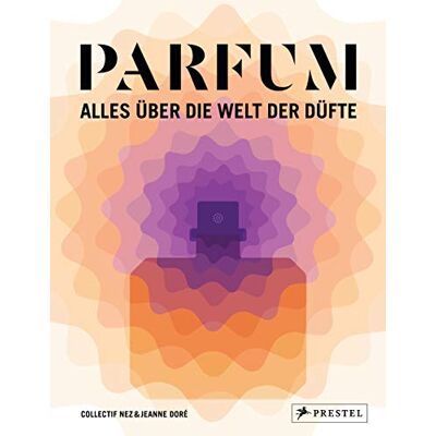 Collectif Nez - PARFUM: Alles über die Welt der Düfte: Duftstoffe, Parfümerie, Geschichte, Herstellung, Anwendung - Preis vom 24.06.2026 07:42:13 h Collectif Nez - PARFUM: Alles über die Welt der Düfte: Duftstoffe, Parfümerie, Geschichte, Herstellung, Anwendung - Preis vom 24.06.2026 07:42:13 h