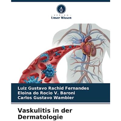 Rachid Fernandes, Luiz Gustavo - Vaskulitis in der Dermatologie - Preis vom 22.09.2026 03:35:57 h Rachid Fernandes, Luiz Gustavo - Vaskulitis in der Dermatologie - Preis vom 22.09.2026 03:35:57 h