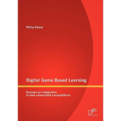 Kaiser Digital Game Based Learning: Konzept zur Integration in eine universitäre Lernplattform - Preis vom 23.06.2026 11:45:09 h Kaiser Digital Game Based Learning: Konzept zur Integration in eine universitäre Lernplattform - Preis vom 23.06.2026 11:45:09 h
