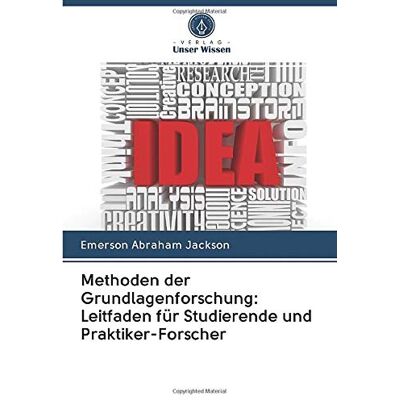 Jackson Methoden der Grundlagenforschung: Leitfaden für Studierende und Praktiker-Forscher - Preis vom 16.06.2026 05:30:18 h Jackson Methoden der Grundlagenforschung: Leitfaden für Studierende und Praktiker-Forscher - Preis vom 16.06.2026 05:30:18 h