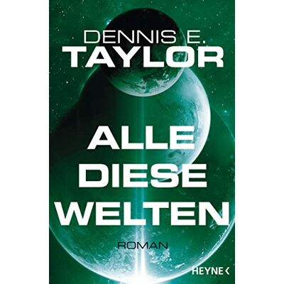 Taylor Alle diese Welten: Roman (Bobiverse, Band 3) - Preis vom 24.06.2026 19:44:00 h Taylor Alle diese Welten: Roman (Bobiverse, Band 3) - Preis vom 24.06.2026 19:44:00 h