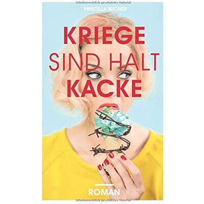 Priscilla Bucher - Kriege sind halt kacke - Preis vom 24.06.2026 19:44:00 h Priscilla Bucher - Kriege sind halt kacke - Preis vom 24.06.2026 19:44:00 h