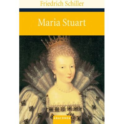 Friedrich Schiller - Maria Stuart - Preis vom 24.06.2026 19:44:00 h Friedrich Schiller - Maria Stuart - Preis vom 24.06.2026 19:44:00 h