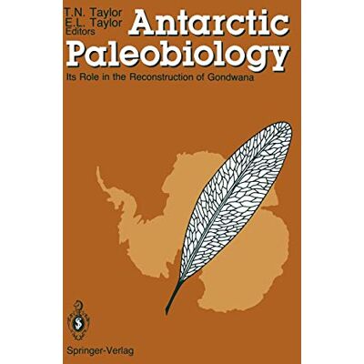 Taylor Antarctic Paleobiology: Its Role in the Reconstruction of Gondwana - Preis vom 24.06.2026 19:44:00 h Taylor Antarctic Paleobiology: Its Role in the Reconstruction of Gondwana - Preis vom 24.06.2026 19:44:00 h