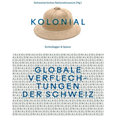 kolonial – Globale Verflechtungen der Schweiz - Preis vom 19.06.2026 05:29:47 h kolonial – Globale Verflechtungen der Schweiz - Preis vom 19.06.2026 05:29:47 h