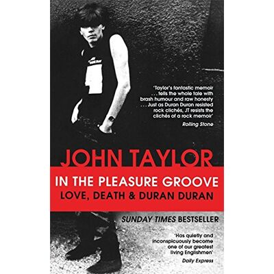 Taylor In The Pleasure Groove: Love, Death and Duran Duran - Preis vom 24.06.2026 19:44:00 h Taylor In The Pleasure Groove: Love, Death and Duran Duran - Preis vom 24.06.2026 19:44:00 h