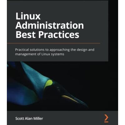 Scott Linux Administration Best Practices: Practical solutions to approaching the design and management of Linux systems - Preis vom 20.06.2026 05:23:55 h Scott Linux Administration Best Practices: Practical solutions to approaching the design and management of Linux systems - Preis vom 20.06.2026 05:23:55 h