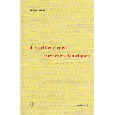 Elena Mpei - Das Grillenzirpen zwischen den Rippen: Gedichte - Preis vom 26.06.2026 19:40:26 h Elena Mpei - Das Grillenzirpen zwischen den Rippen: Gedichte - Preis vom 26.06.2026 19:40:26 h