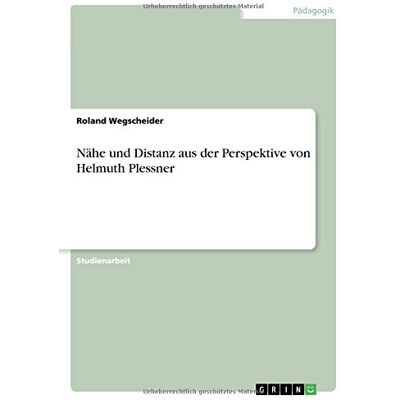 Roland Nähe und Distanz aus der Perspektive von Helmuth Plessner - Preis vom 20.06.2026 05:23:55 h Roland Nähe und Distanz aus der Perspektive von Helmuth Plessner - Preis vom 20.06.2026 05:23:55 h