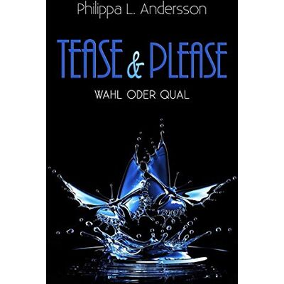 Andersson Tease & Please - Wahl oder Qual (Tease & Please-Reihe - Teil 7) - Preis vom 16.06.2026 05:30:18 h Andersson Tease & Please - Wahl oder Qual (Tease & Please-Reihe - Teil 7) - Preis vom 16.06.2026 05:30:18 h